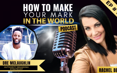 010: How To Be Seen As An Authority in Your Industry with Dre McLaughlin