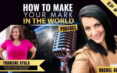 009: Say It, Take It, Be It! with Francine Ayala
